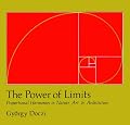The Power of Limits: Proportional Harmonies in Nature, Art, and Architecture (Shambhala Pocket Classics)
