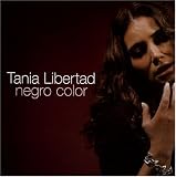 Negro Color. Tania Libertad Tracks: Adonde, Anda Mareado, Negro Color, La Cuerda Floja, Dos Gardenias, Funeral Del Labrador, Samba Malato/Kike Iturrizaga, Que Nos Devuelvan Las Vidas, La Bruja, Amaria, Presos Del Miedo, Procuro Olvidarte, El Arrullo, Por Debajo De La Mesa, Fe