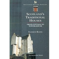Scotland's Traditional Houses: From Cottage to Tower-house (Discovering Historic Scotland)