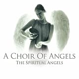 Spiritual Angels A Choir Of Angels