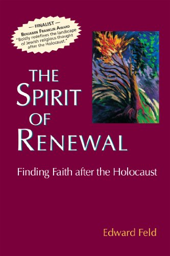 The Spirit of Renewal: Finding Faith after the Holocaust