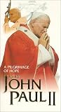 Pope John Paul II: Pilgrimage of Hope [VHS]