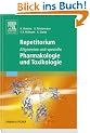 Repetitorium Allgemeine und spezielle Pharmakologie und Toxikologie