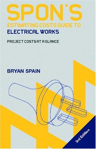 City Travel Guides Discounted  Books : Spon's Estimating Costs Guide to Electrical Works (Spon's Estimating Costs Guides)
