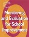 Monitoring and Evaluation for School Improvement (Heinemann School Management)