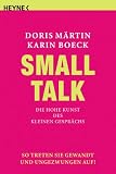 Small Talk - Die hohe Kunst des kleinen Gespr�chs