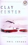 Clay Center : A Novel