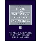 Civil and Environmental Systems Engineering (2nd Edition) (Civil Engineering and Engineering... by Charles S. Revelle, Earl Whitlatch, and Jeff Wright