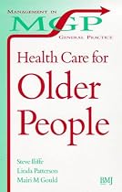 Health Care for Older People: Management in General Practice (Management in general practice series)
