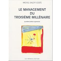 Le management du troisi�me mill�naire : Anticiper, cr�er, innover ; Introduction � une nouvelle gouvernance pour un d�veloppement durable dans la soci�t� de l'information
