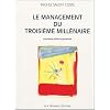 Le management du troisi�me mill�naire : Anticiper, cr�er, innover ; Introduction � une nouvelle gouvernance pour un d�veloppement durable dans la soci�t� de l'information