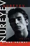 Nureyev: His Life