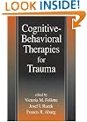 Cognitive-Behavioral Therapies for Trauma