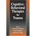 Cognitive-Behavioral Therapies for Trauma