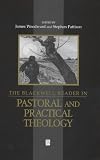 The Blackwell Reader in Pastoral and Practical Theology (Blackwell Readings in Modern Theology) image