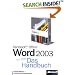 Microsoft Office Word 2003. Das Handbuch. Insider-Wissen-praxisnah und kompetent.
