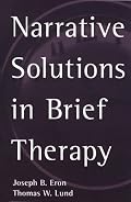 Narrative Solutions in Brief Therapy