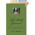 Life Path Journal: Who are you, what do you want and how are you going to get there? by H. A. Barrett