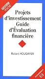 Revue Economica  / Projets d'investissement : Guide d'Evaluation financière