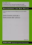 Estructuras L���xicas Y Estructura Del L���xico (Studien Zur Romanischen Sprachwissenschaft Und Interkulturel) (Spanish Edition)