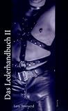 Das Lederhandbuch: Das Lederhandbuch 2: II - Larry Townsend