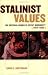 Stalinist Values: The Cultural Norms of Soviet Modernity, 1917-1941