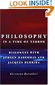 Philosophy in a Time of Terror: Dialogues with Jurgen Habermas and Jacques Derrida