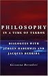 Philosophy in a Time of Terror: Dialogues with Jurgen Habermas and Jacques Derrida