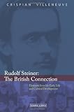 Rudolf Steiner : the British connection : elements from his early life and cultural development