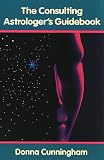 The Consulting Astrologers Guidebook