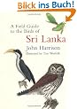 A Field Guide to the Birds of Sri Lanka