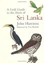 A Field Guide to the Birds of Sri Lanka