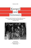 Bayern im Bund: Kumpel und Genossen: Arbeiterschaft, Betrieb und Sozialdemokratie in der bayerischen Montanindustrie 1945 bis 1976: BD 4 - Dietmar S&uuml;&szlig;