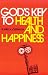 God's Keys to Health and Happiness