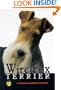 Wire Fox Terrier: A Complete and Reliable Handbook (Complete & Reliable Handbook)