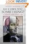 Do I Owe You Something?: A Memoir of the Literary Life