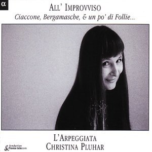 CD-Charts   : All'Improvviso - Ciaccone, Bergamasche e un po' di Folie... /L'Arpeggiata · Pluhar