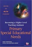 Becoming a Higher Level Teaching Assistant: Primary Special Educational Needs (Higher Level Teaching Assistants)