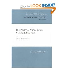 The Poetry of Yunus Emre: Poetry of Yunus Emre, A Turkish Sufi Poet (UC Publications in Modern Philology)