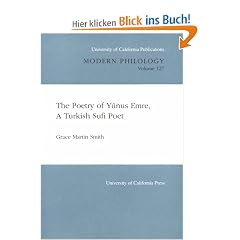The Poetry of Yunus Emre, a Turkish Sufi Poet (University of California Publications in Modern Philology)