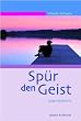 Sp�r den Geist: Jugendgebete