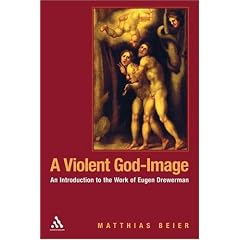A Violent God-image: An Introduction to the Work of Eugen Drewermann