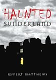 Haunted Sunderland (Haunted)