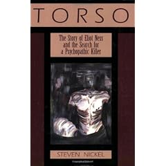 Torso: The Story of Eliot Ness and the Search for a Psychopathic Killer