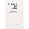 Le couloir des exil�s : Etre �tranger dans un monde commun