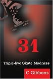 31: Triple-live Skate Madness