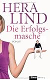 Die Erfolgsmasche: Roman - Hera Lind