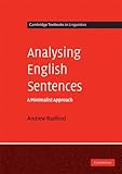 Analysing English Sentences: A Minimalist Approach (Cambridge Textbooks in Linguistics)