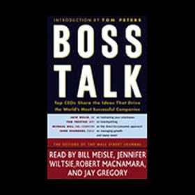 Boss Talk: Top CEOs Share the Ideas that Drive the World's Most Successful Companies
