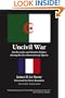 Uncivil War: Intellectuals and Identity Politics During the Decolonization of Algeria, Second Edition